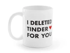 Krus med Tryk - I Deleted Tinder for You